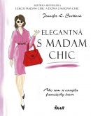 Elegantná s madam Chic (Scottová Jennifer L.)