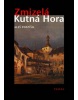 Zmizelá Kutná Hora (Aleš Pospíšil)