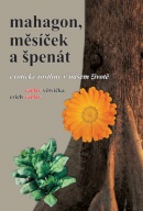 Mahagon, měsíček a špenát (Václav Větvička, Erich Václav)