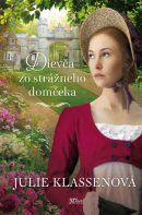 Dievča zo strážneho domčeka (Julie Klassen)