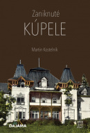 Zaniknuté kúpele (1. akosť) (Martin Kostelník)