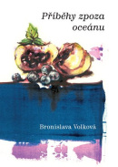 Příběhy zpoza oceánu (Bronislava Volková)