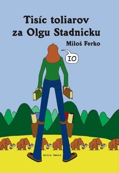 Tisíc toliarov za Olgu Stadnicku (Miloš Ferko)