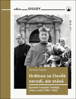 Hrdinou se člověk nerodí, ale stává (Jaroslav Šebek)