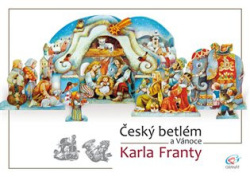 Český betlém a Vánoce Karla Franty (Karel Franta)