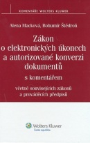 Zákon o elektronických úkonech a autorizované konverzi dokumentů (Bohumír Štědroň, Alena Macková)
