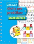 Zábavné úlohy pre prváčikov Matematika (kolektív)