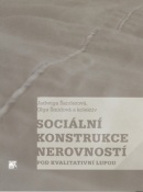 Sociální konstrukce nerovností pod kvalitativní lupou (Olga Šmídová, Jadwiga Šanderová)