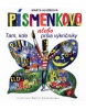 Písmenkovo alebo Tam, kde pršia výkričníky (Martin Kellenberger, Marta Hlušíková)