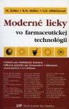 Moderné lieky vo farmaceutickej technológii (Gesine E. Hildebrand, Marián Žabka, Rainer H. Müller)