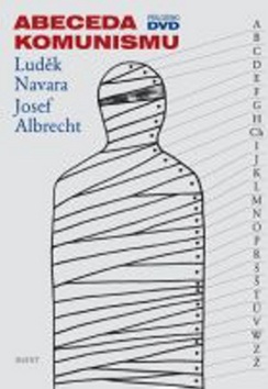 Abeceda komunismu (Josef Albrecht, Luděk Navara, Luděk Navara)