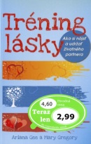 Tréning lásky (Ariana Gee, Mary Gregory)