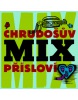 Chrudošův MIX přísloví (Chrudoš Valoušek)