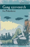 Gang zjizvených (Iva Pekárková)