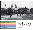 Potulky starou Žilinou (Peter Štanský, Marián Mrva)