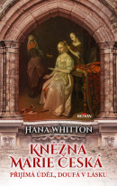 Kněžna Marie Česká (Hana Whitton)
