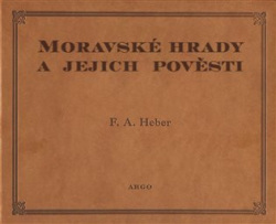 Moravské hrady a jejich pověsti (Franz Alexander Heber)