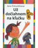 Už dočiahnem na kľučku (Jana Šimulčíková)