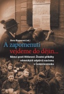 A zapomenutí vejdeme do dějin (Alena Wagnerová)
