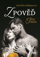 Zpověď – This Man 3 (Jodi Ellen Malpas)