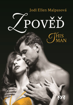 Zpověď – This Man 3 (Jodi Ellen Malpas)