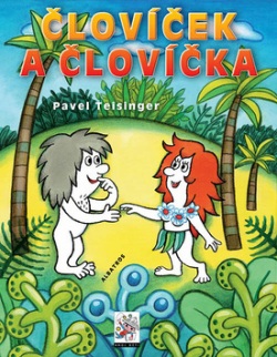 Človíček a Človíčka (Pavel Teisinger, Zdenka Teisingerová, Marcela Walterová)
