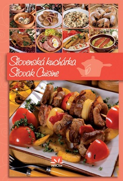 Slovenská kuchárka Slovak Cuisine (Vladimír Horecký, Vladimír Horecký, Katarína Marettová)
