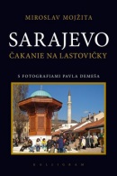 Sarajevo (Miroslav Mojžita, Pavol Demeš)