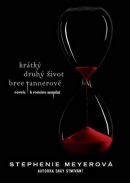 Krátký druhý život Bree Tannerové (Stephanie Meyer)