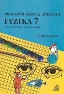 Pracovní sešit k učeb.Fyzika 7 (Martin Macháček)