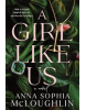 A Girl Like Us (Anna Sophia McLoughlin)