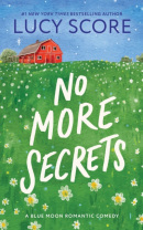 No More Secrets (Lucy Score)