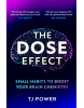 The Dose Effect (TJ Power)