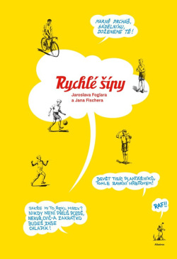 Rychlé šípy Jaroslava Foglara a Jana Fischera (Tomáš Prokůpek, Jan Fischer, Jaroslav Foglar)