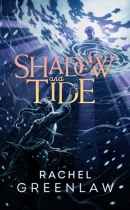 Shadow and Tide (Rachel Greenlaw)