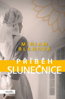 Příběh slunečnice (Miriam Blahová)