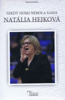 Natália Hejková - Nikdy (som) nebola sama (Tomáš Grosmann)