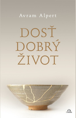 Dosť dobrý život (1. akosť) (Avram Alpert)