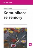Komunikace se seniory (Andrea Pokorná)