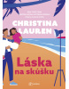 Láska na skúšku (1. akosť) (Christina Lauren)