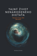 Tajný život nenarodeného dieťaťa (1. akosť) (John Kelly, Thomas R. Verny)