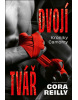 Dvojí tvář (Cora Reilly)