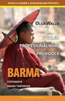 Barma Pohled profesionálního průvodce (Olga Walló, Radka Tkáčiková)