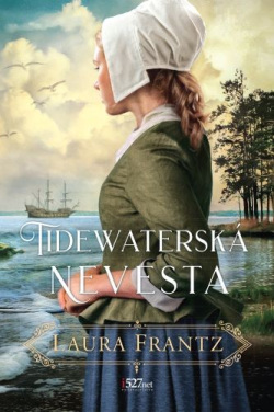 Tidewaterská nevesta (1. akosť) (Laura Frantz)