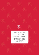 Stručná encyklopédia tanečného umenia (1. akosť) (Emil T. Bartko)