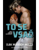 To se vsaď (Ilsa Madden-Mills)