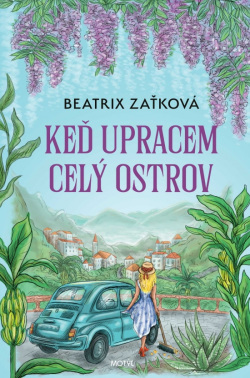 Keď upracem celý ostrov (Beatrix Zaťková)