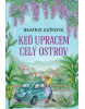 Keď upracem celý ostrov (Petr Šabach)
