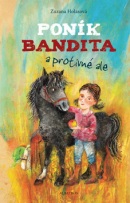 Poník Bandita a protivné ale (Denisa Wagnerová, Zuzana Holasová)