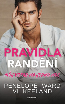 Pravidla randění - Můj vztah na jednu noc (Penelope Ward)